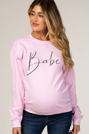 Pink Screen Print Babe Maternity Pullover Sweatshirt